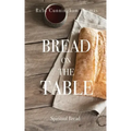 Bread on the Table: Spiritual Bread
