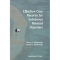 Effective Case Records for Substance Related Disorders