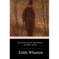 The Hermit and the Wild Woman, and Other Stories