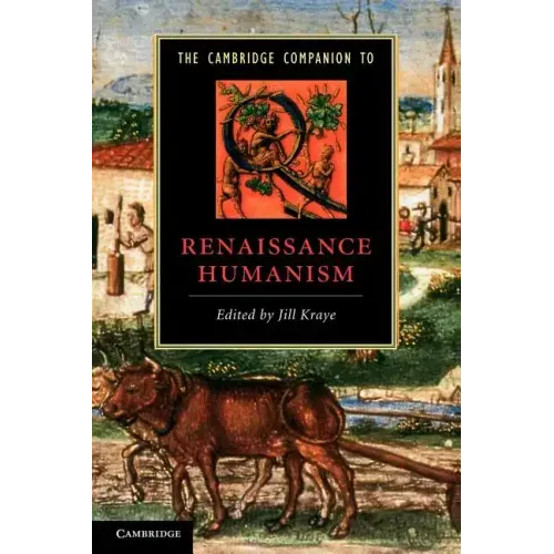 The Cambridge Companion to Renaissance Humanism