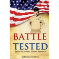 Battle Tested: Street Kid, Soldier, Teacher, Patriarch