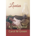 Louisa: A Time to Heal