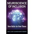 Neuroscience of Inclusion: New Skills for New Times