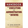 Handbook for Administrators and Executors of Estates