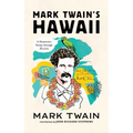 Mark Twain's Hawaii: A Humorous Romp Through History