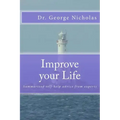Improve your Life: Summarized self-help advice from experts