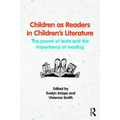 Children as Readers in Children's Literature: The Power of Texts and the Importance of Reading