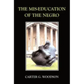 The Mis-Education of the Negro