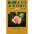 Rose City Audition: Stories from My Portland Adventure