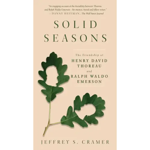 Solid Seasons: The Friendship of Henry David Thoreau and Ralph Waldo Emerson