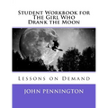 Student Workbook for The Girl Who Drank the Moon: Lessons on Demand