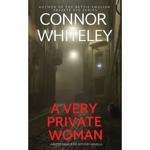 A Very Private Woman: A Bettie Private Eye Mystery Novella