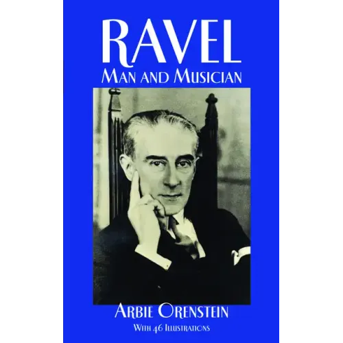 Ravel: Man and Musician