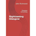 Sightseeing Glasgow: Glasgow University