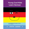 Young Cool Kids Learn German: Fun activities & colouring pages in German for 5 - 7 year olds