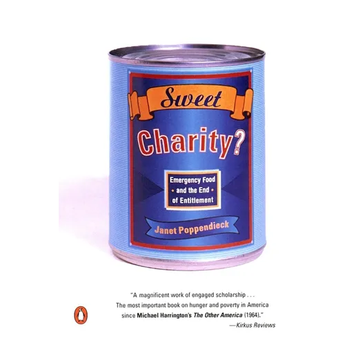 Sweet Charity?: Emergency Food and the End of Entitlement