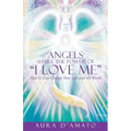 Angels Share the Power of "I Love Me": How It Can Change Your Life and the World