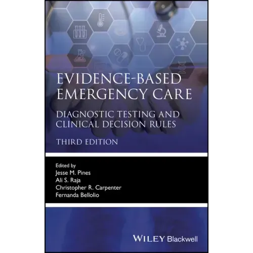 Evidence-Based Emergency Care: Diagnostic Testing and Clinical Decision Rules
