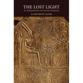 The Lost Light: An Interpretation of Ancient Scriptures