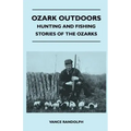 Ozark Outdoors - Hunting and Fishing Stories of the Ozarks