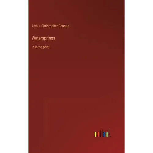 Watersprings: in large print