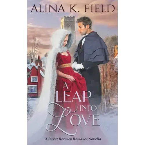A Leap Into Love: A Sweet Regency Romance Novella