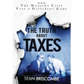 The Truth About Taxes: How the Wealthy Elite Play a Different Game