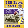 Lsu Bowl Games: A Complete History