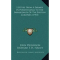 Letters from a Farmer in Pennsylvania to the Inhabitants of the British Colonies (1903)
