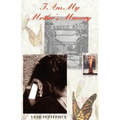 I Am My Mother's Memory