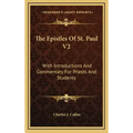 The Epistles of St. Paul V2: With Introductions and Commentary for Priests and Students: Ephesians, Philippians, Colossians, Philemon, First and Se