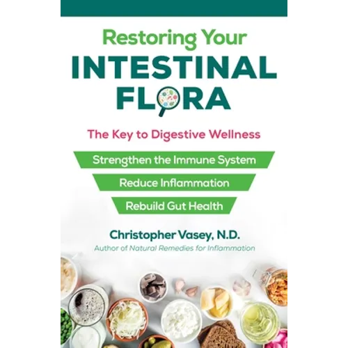 Restoring Your Intestinal Flora: The Key to Digestive Wellness