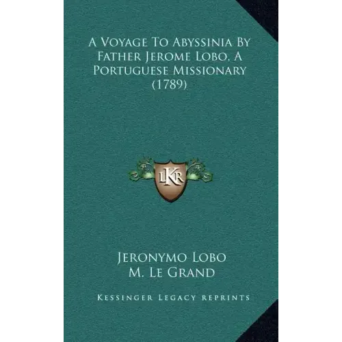 A Voyage to Abyssinia by Father Jerome Lobo, a Portuguese Missionary (1789)