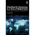Schooling for Democracy in a Time of Global Crisis: Towards a More Caring, Inclusive and Sustainable Future
