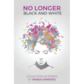 No Longer Black And White