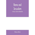 Rome and Jerusalem; a study in Jewish nationalism