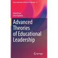 Advanced Theories of Educational Leadership