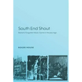 South End Shout: Boston's Forgotten Music Scene in the Jazz Age