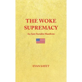 The Woke Supremacy: An Anti-Socialist Manifesto