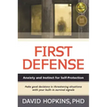 First Defense: Anxiety and Instinct for Self Protection