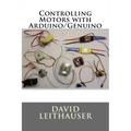 Controlling Motors with Arduino/Genuino