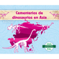 Cementerios de Dinosaurios En Asia (Dinosaur Graveyards in Asia)