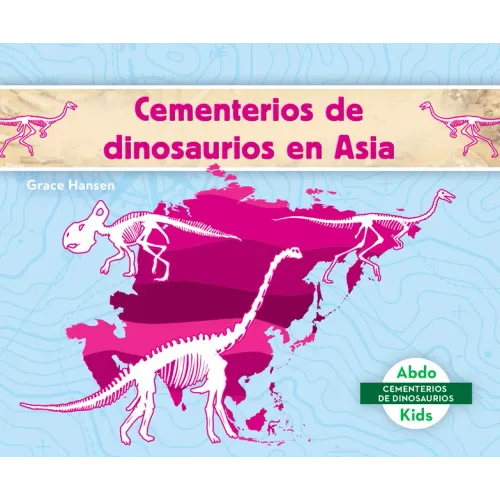 Cementerios de Dinosaurios En Asia (Dinosaur Graveyards in Asia)