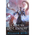 Character Development: A LitRPG Adventure