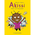 Akissi: Tales of Mischief: Akissi Book 1