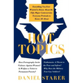Hot Topics: Everything You Ever Wanted to Know about the Fifty Major Controversies