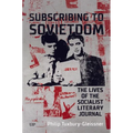 Subscribing to Sovietdom: The Lives of the Socialist Literary Journal