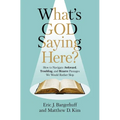 What's God Saying Here?: How to Navigate Awkward, Troubling, and Bizarre Passages We Would Rather Skip