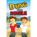 Dying for a Double