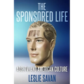 The Sponsored Life: Ads, Tv, and American Culture